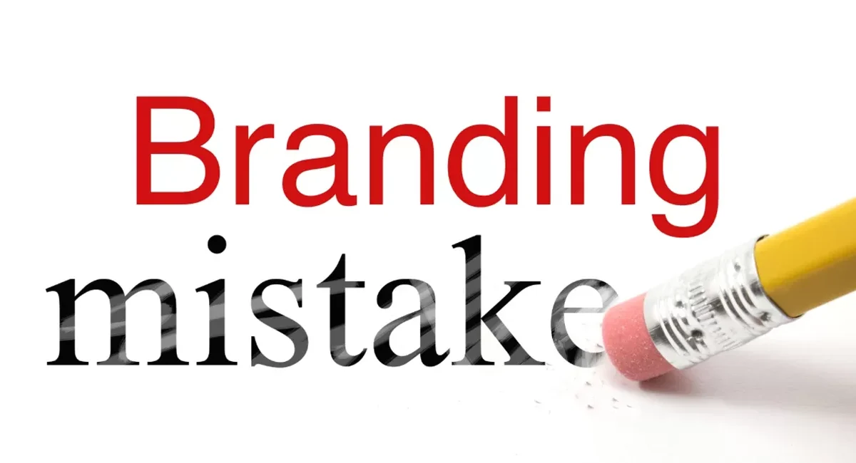 branding mistakes businesses should avoid