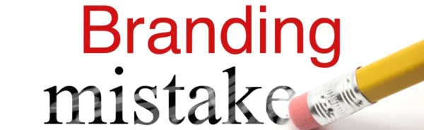 branding mistakes businesses should avoid